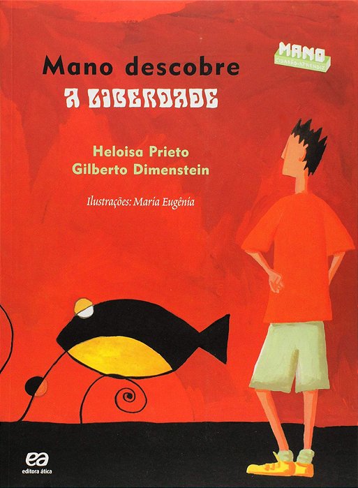 MANO DESCOBRE A LIBERDADE