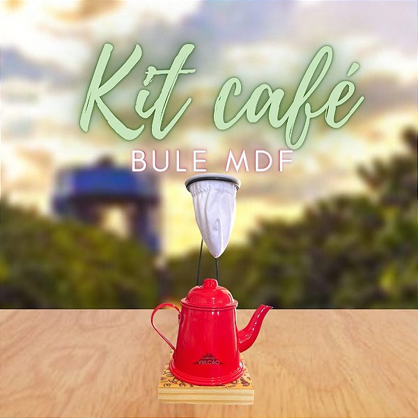 KIT CAFÉ NO BULE MDF