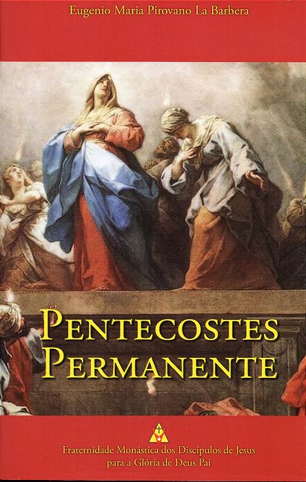 Pentecostes Permanente - Pe. Eugenio Maria la Barbera