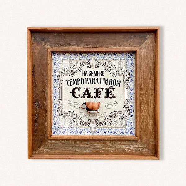 HÁ SEMPRE TEMPO PARA UM BOM CAFÉ