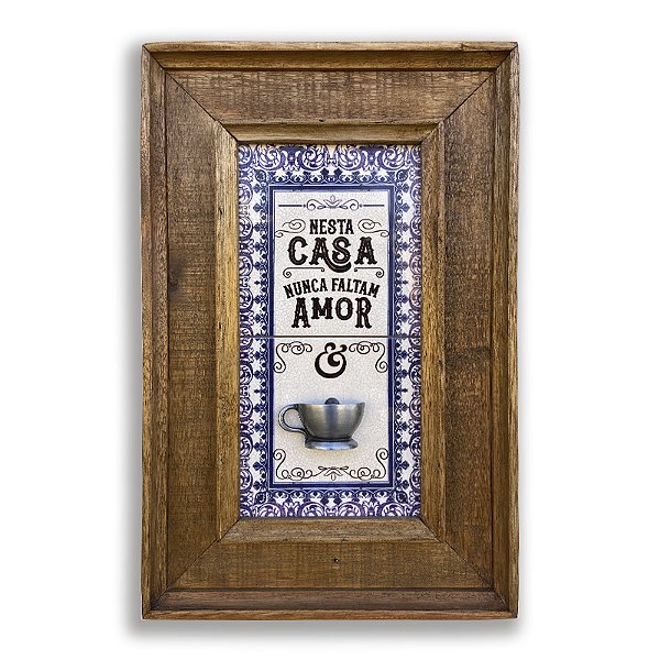 NESTA CASA NUCA FALTAM AMOR E CAFÉ