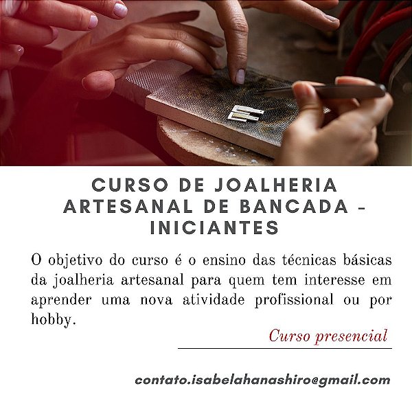 Curso Joalheria Artesanal de bancada (Ourivesaria) - Iniciantes