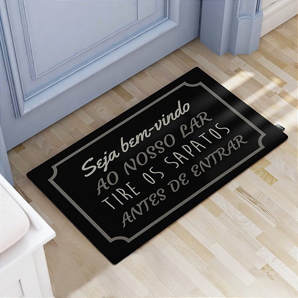 Tapete Decorativo 60x40cm Tire os Sapatos Preto e Cinza