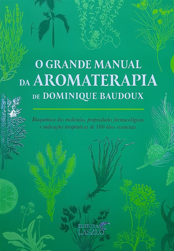 Livro O Grande Manual da Aromaterapia