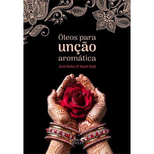 Livro Óleos Para Unção Aromática