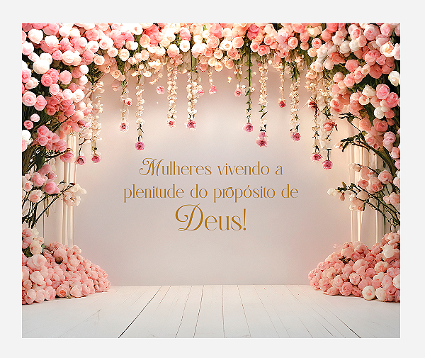 Painel de Festa em Tecido Sublimado Floral Mulheres Vivendo o Propósito