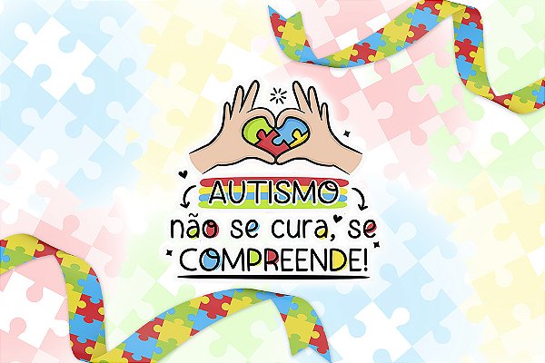 Painel de Festa em Tecido Sublimado Autismo Não se Cura