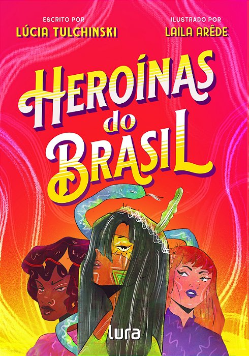 Heroínas do Brasil - Volume 1