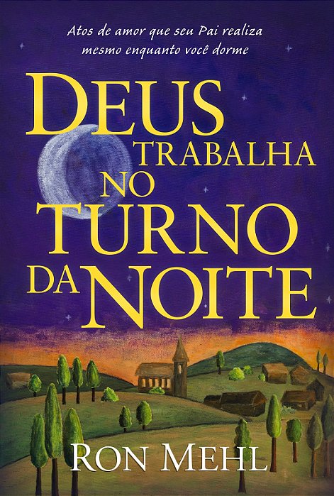 Deus trabalha no turno da noite