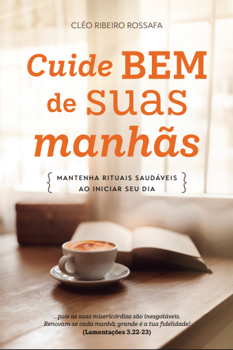 Cuide bem de suas manhãs