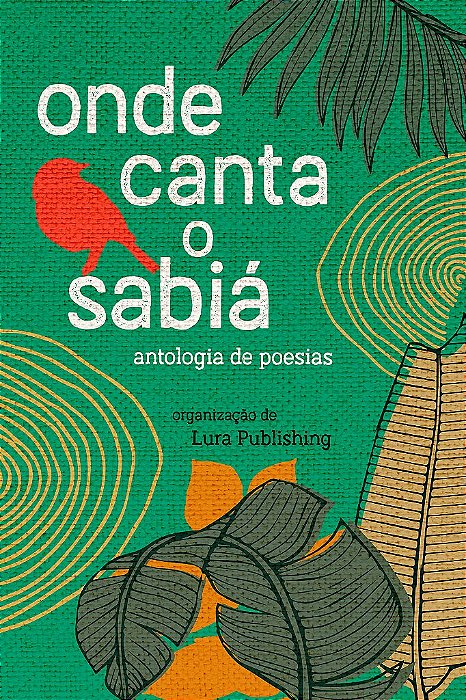 Onde canta o sabiá - antologia de poesias - (Promoção Especial de Natal)