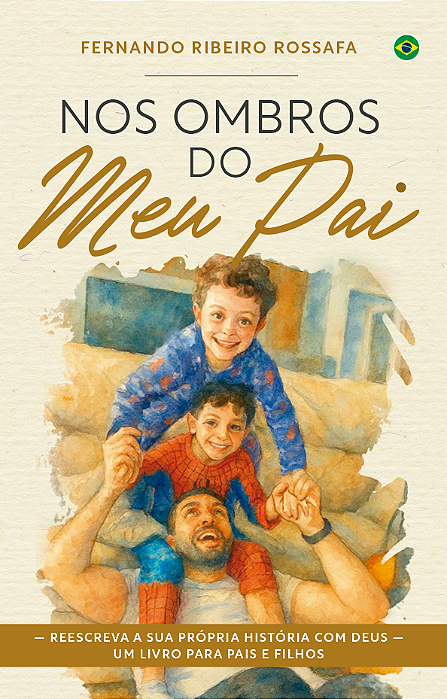 Nos Ombros do Meu Pai