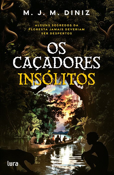 Os Caçadores insólitos - Alguns segredos da floresta jamais deveriam ser despertos