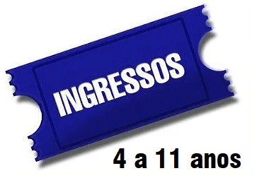 INGRESSO INFANTIL DE 4 Á 11 ANOS