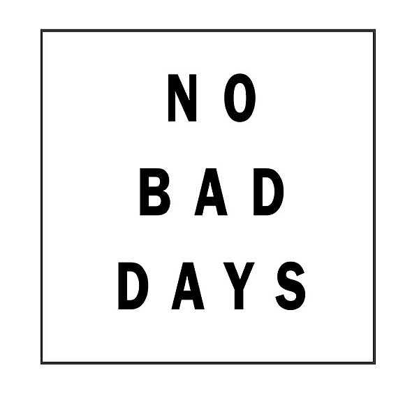 QUADRO DECORATIVO - NO BAD DAYS