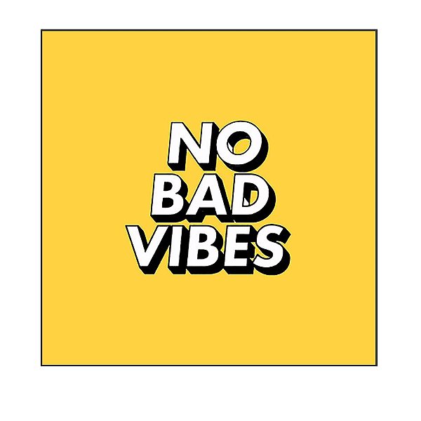 QUADRO DECORATIVO - NO BAD VIBES