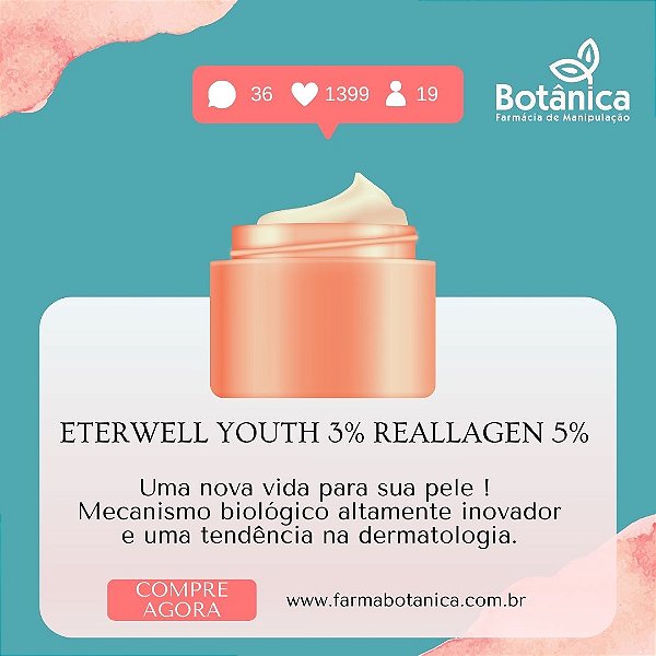 ETERWELL YOUTH 3% REALLAGEN 5% 30g - Uma Nova Vida para sua Pele
