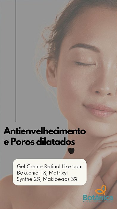 Gel Creme Retinol Like com Bakuchiol 1%, Matrixyl Synthe 2%, Makibeads 3% Antienvelhecimento, Toque Seco e Disfarce Imediato de Poros e Rugas