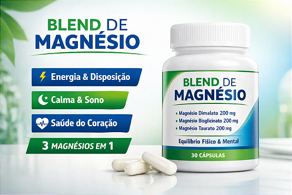 Blend de Magnésio – Equilíbrio Total - Magnésio Bisglicinato, Magnésio Dimalato, Mágnésio Taurato