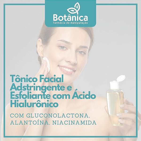 Tônico Facial Adstringente e Esfoliante com Ácido Hialurônico