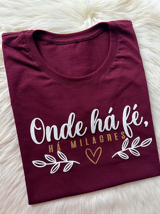 Tshirt Algodão Premium Onde Há Fé Marsala