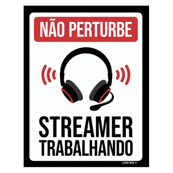 Placa Decorativa Streamer Trabalhando