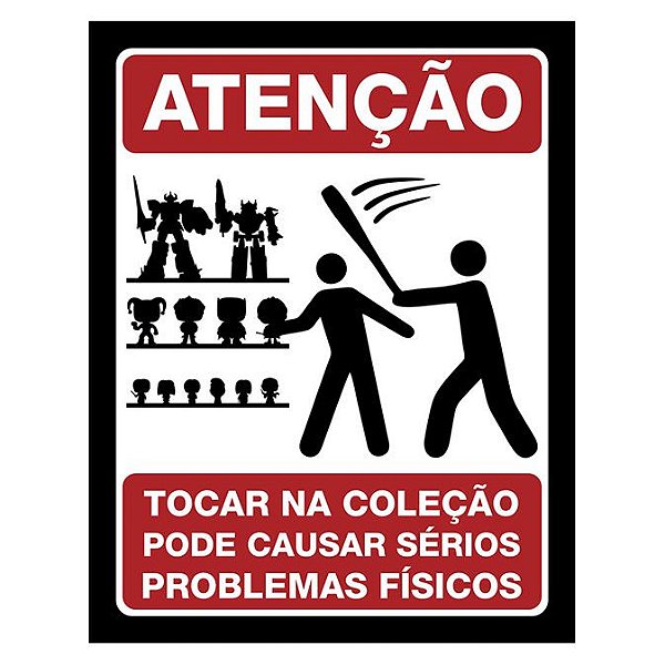 Placa Atenção Coleção