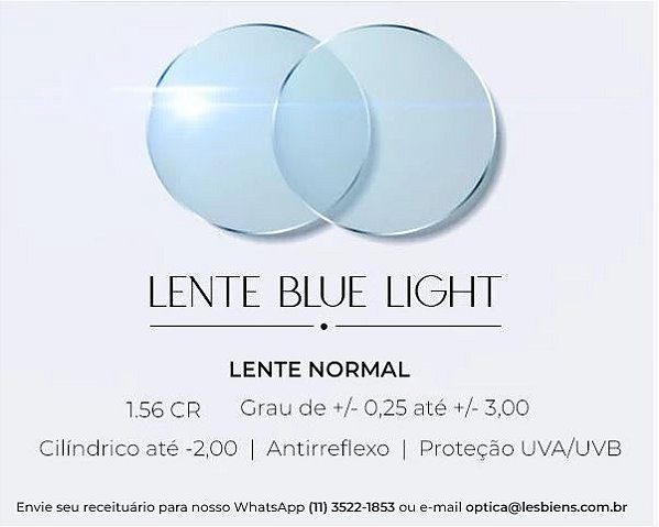 Lentes de grau com filtro Luz Azul: (+/-) 0,25 até (+/-) 3,00 CR