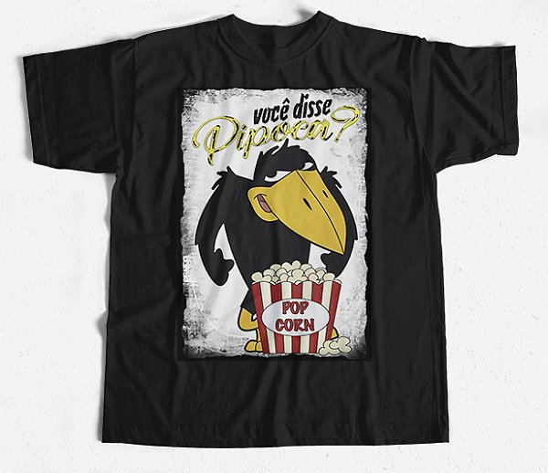 Camiseta Jubileu Voce disse Pipoca - Pica Pau