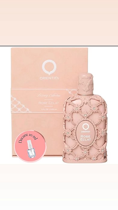 ROSE ECLAT - ORIENTICA - DECANT 10ml
