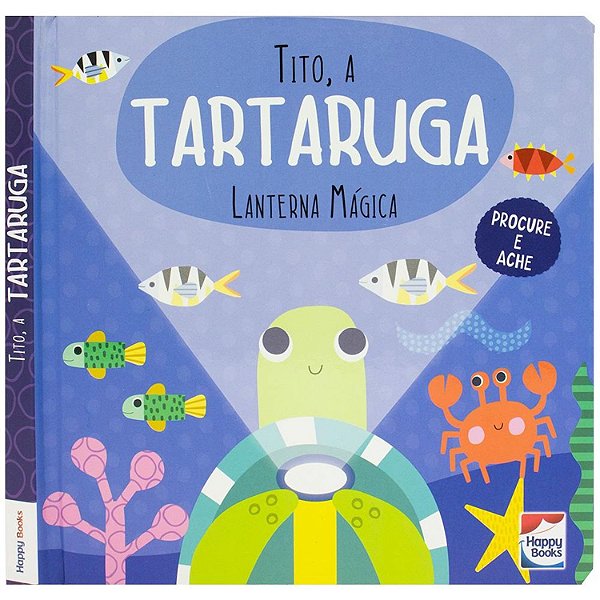 Livro Infantil Lanterna Mágica Tito a Tartaruga Happy Books