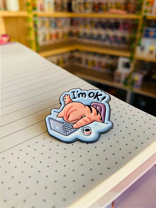 Pin - Gato (I'm ok!).