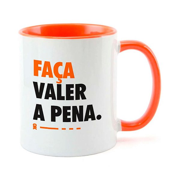 Caneca Faça valer a pena