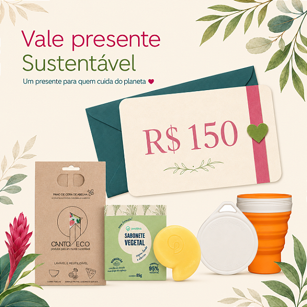 VALE PRESENTE CANTO ECO DE R$ 150