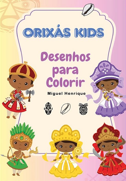 Orixás Kids - Livro para Colorir
