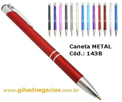 Caneta em METAL - CLICK para ver MAIS MODELOS - 143B 169B 101B 1000 1020 1100 2563 9074 12443 12535 374