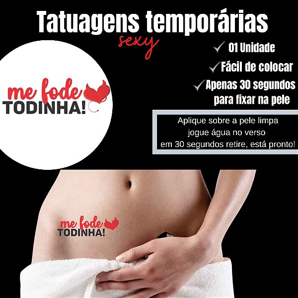 ME FODE TODINHA M1 TATUAGEM TEMPORARIA