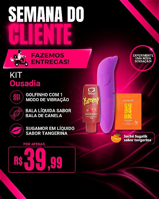 KIT 1 SEMANA DO CONSUMIDOR - GOLFINHO + YUMMY BALA DE CANELA + SACHE SUGALIK