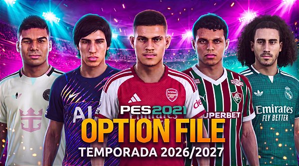 OPTION FILE PARA PES 2021 TEMPORADA 2026 (JANELA DE TRANSFERÊNCIAS E KITS ATUALIZADOS)