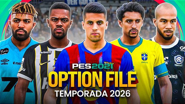 OPTION FILE PARA PES 2021 TEMPORADA 2026 (JANELA DE TRANSFERÊNCIAS E KITS ATUALIZADOS)