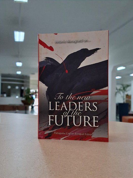 Antonio Meneghetti on... To The New Leaders Of The Future