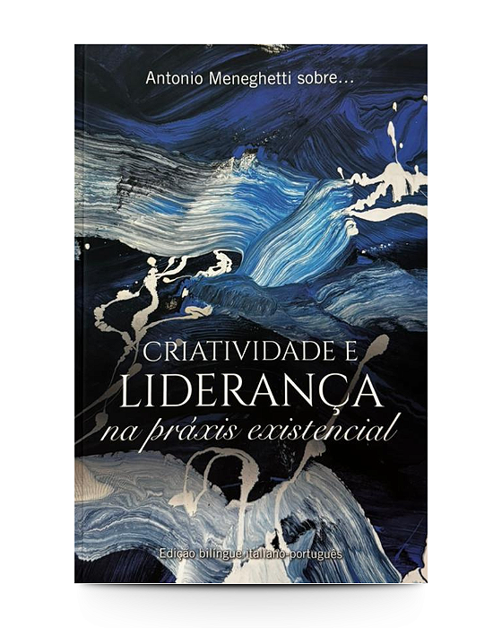 AM Sobre Criatividade e Liderança na práxis existencial