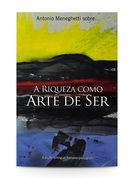 AM Sobre A Riqueza como Arte de Ser