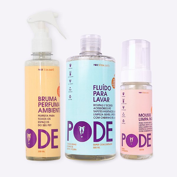 Kit PODE - Fluido Lava Roupas + Bruma Perfuma Ambientes + Mousse Limpa Patas