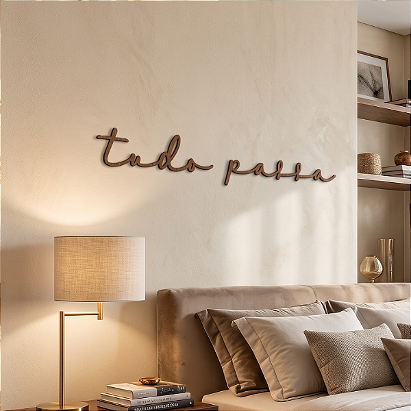 Frase de Parede em Lettering | Tudo Passa - Escultura Decorativa em MDF