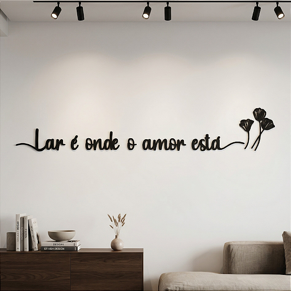 "Lar é Onde o Amor Está" - Frase de Parede Estilo Lettering