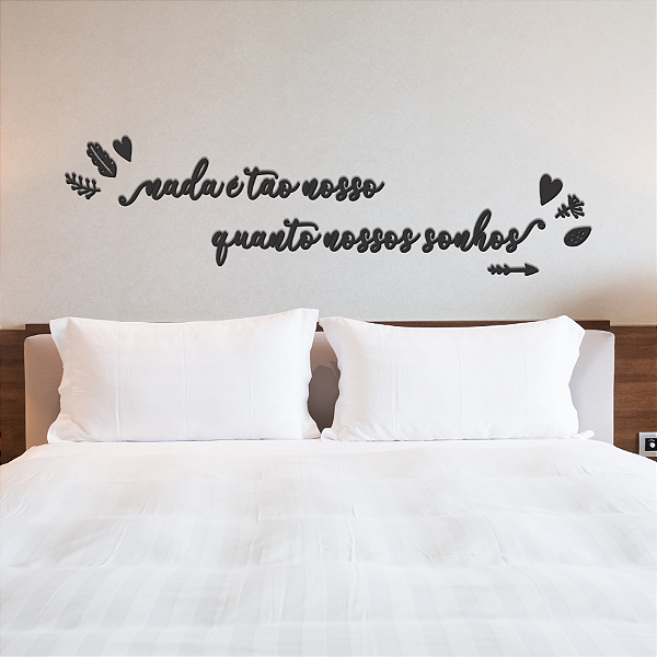 Nada é Tão Nosso Quanto Nossos Sonhos (Frase)