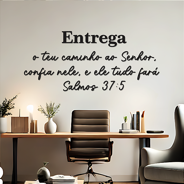 Entrega o teu caminho ao Senhor - Salmos 37:5