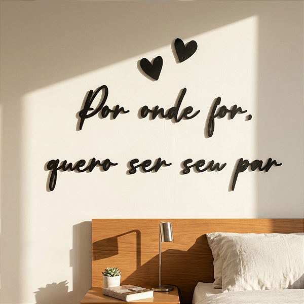 Por onde for, quero ser seu par