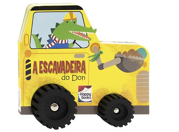 Livro Aventura Sobre Rodas: A Escavadeira do Don